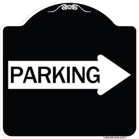 Signmission Parking With Right Arrow Heavy-Gauge Aluminum Architectural Sign, 18" x 18", BW-1818-24371 A-DES-BW-1818-24371